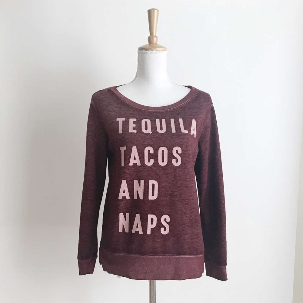 Zoe + Liv Tequila, Tacos and Naps Sweatshirt